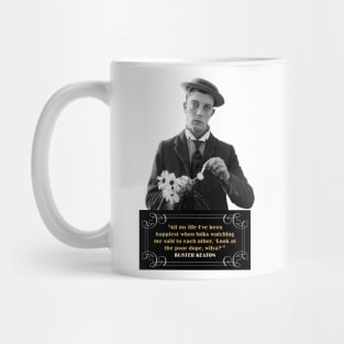 Buster Keaton Quotes: “All My Life I’ve Been Happiest When Folks Watching Me Said To Each Other, ‘Look At The Poor Dope, Wilya?” Mug